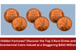 Hidden Fortunes Discover the Top 3 Rare Dimes and Bicentennial Coins Valued at a Staggering $450 Million!