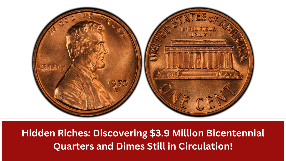 Hidden Riches: Discovering $3.9 Million Bicentennial Quarters and Dimes Still in Circulation!